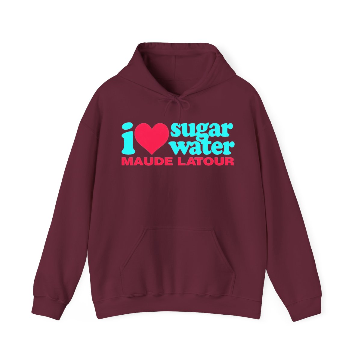 I Love Sugar Water Maude Latour Shirt, hoodie, sweater, long sleeve and Hoodie
