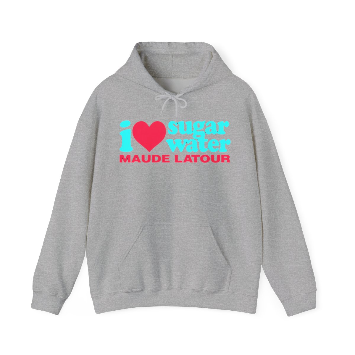 I Love Sugar Water Maude Latour Shirt, hoodie, sweater, long sleeve and Hoodie - Official Hoodies merchandise